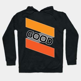 GOOD Hoodie